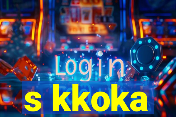 s kkoka